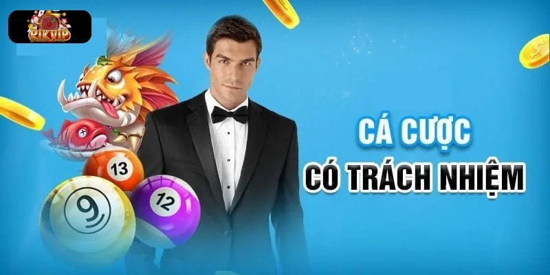TRÁCH NHIỆM CÁ CƯỢC Ý nghĩa của trách nhiệm cá cược tại cổng game RIKVIP.